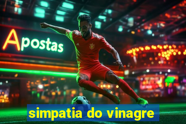 simpatia do vinagre